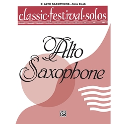 Classic Festival Solos: Alto Sax, Vol. 1 - Alto Sax Part