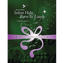 Infant Holy, Born So Lowly - Saxophone Quartet