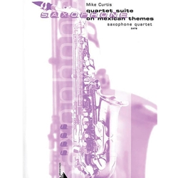 Quartet Suite on Mexican Themes - Sax Quartet SATB