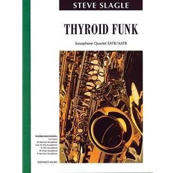 Thyroid Funk - Saxophone Quartet (S/AATB)