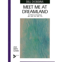 Meet Me at Dreamland - Saxophone (or Oboe) Trio