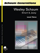 Schaum Generations: Wesley Schaum: Smart & Jazzy, Level 3 - Piano