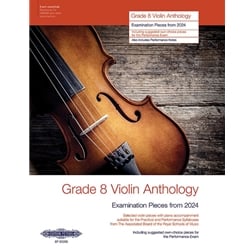 Grade 8 Violin Anthology: Examination Pieces from 2024 - Violin and Piano