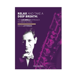 Relax and Take a Deep Breath: The Lucarelli Approach to Oboe Playing