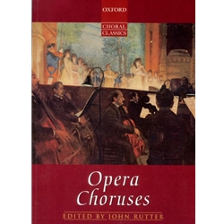 Opera Choruses (Oxford Choral Classics)
