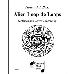 Alien Loop de Loops - Flute and Electronic Recording w/CD