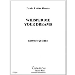 Whisper Me Your Dreams - Bassoon Quintet