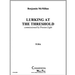 Lurking at the Threshold - Solo Tuba