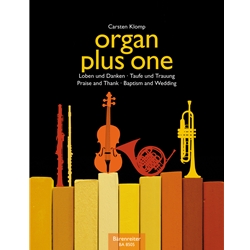 Organ Plus One: Praise and Thanks / Baptism and Wedding