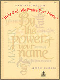 Variations on Holy God We Praise Thy Name - Organ