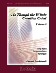 As Though the Whole Creation Cried... Volume 2 - Organ