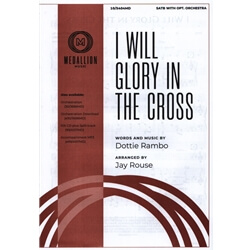 I Will Glory in the Cross - SATB