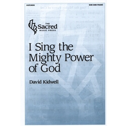 I Sing the Mighty Power of God - SAB