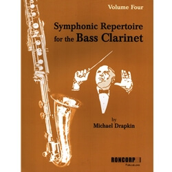 Symphonic Repertoire for the Bass Clarinet, Volume 4