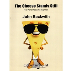 Cheese Stands Still, The - Piano Teaching Pieces