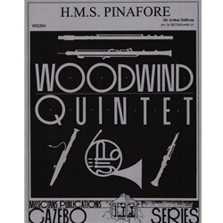 H.M.S. Pinafore - Woodwind Quintet