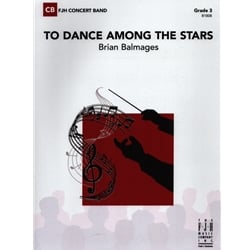 To Dance Among the Stars - Concert Band