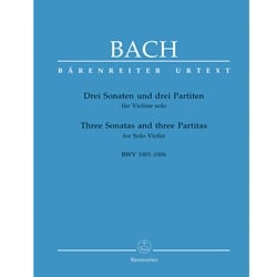 3 Sonatas and 3 Partitas, BWV 1001-1006 (Revised) - Violin Unaccompanied