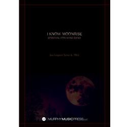 I Know Moonrise - Concert Band