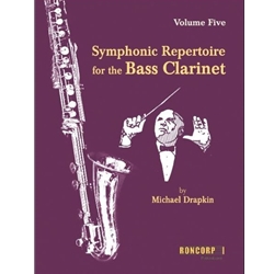 Symphonic Repertorie for the Bass Clarinet, Volume 5
