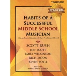 Habits of a Successful Middle School Musician - Trombone