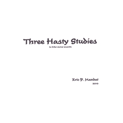 3 Hasty Studies - Clarinet Quintet or Choir
