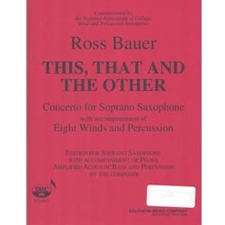 This, That and the Other - Concerto for Soprano Sax, Piano, Contrabass, and Percussion