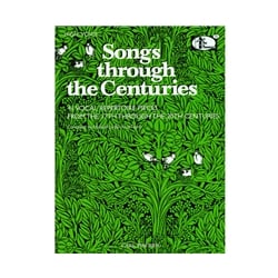 Songs Through the Centuries - High Voice