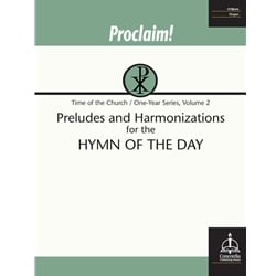 Proclaim!...Hymn of the Day (Time of the Church/One-Year Series, Vol. 2) - Organ