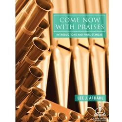 Come Now with Praises: Introductions and Final Stanzas - Organ
