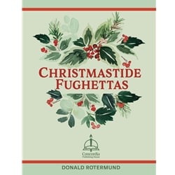 Christmastide Fughettas - Organ