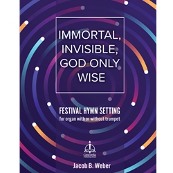 Immortal, Invisible, God Only Wise - Organ with or without Trumpet
