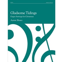 Gladsome Tidings: Organ Settings for Christmas