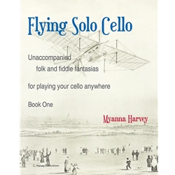 Flying Solo Cello - Cello Unaccompanied
