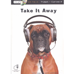 Take it Away - Trumpet (or Bb Clarinet) w/ CD Accompaniment