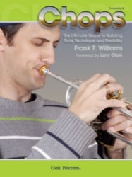 Chops: The Ultimate Guide to Building Tone, Technique and Flexibility - Trumpet