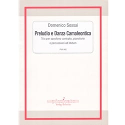 Preludio e Danza Camaleontica - Trio for Alto Saxophone, Piano, and Percussion