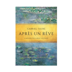 Apres un reve: 12 Melodies for Clarinet and Piano