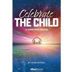 Celebrate the Child: A Christmas Musical - SATB Vocal Score