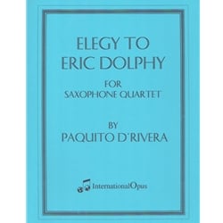 Elelgy to Eric Dolphy - Saxophone Quartet (SATB) Parts Only