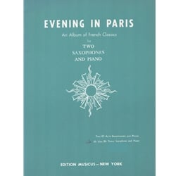 Evening in Paris: An Album of French Classics - Alto Sax, Tenor Sax, and Piano