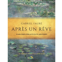 Apres un Reve - 12 Melodies for Alto Flute & Piano