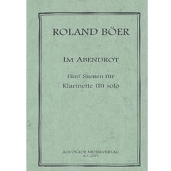 Im Abendrot: 7 Scenes for Solo Bb Clarinet