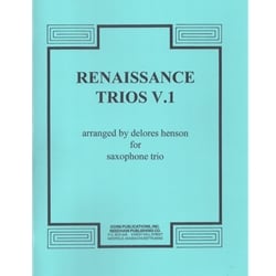 Renaissance Trios, Vol. 1 - Saxophone Trio