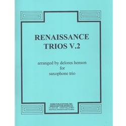 Renaissance Trios, Vol. 2 - Saxophone Trio