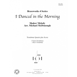 I Danced in the Morning - Trombone Quartet