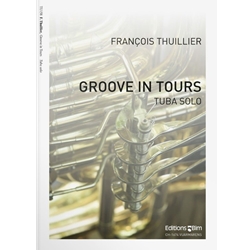 Groove in Tours for Solo Tuba