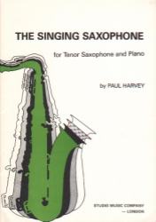 Singing Saxophone, The Vol. 1 - Tenor Saxophone or Soprano Saxophone and Piano