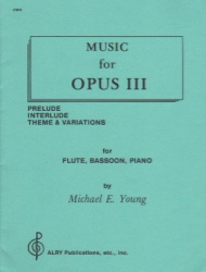 Music for Opus III - Flute, Bassoon, and Piano