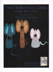 Tres Ratoncitos Ciegos (Three Blind Mice) - Flute Choir